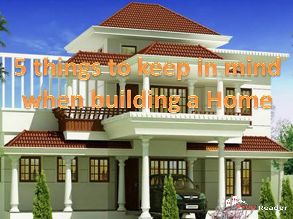 5-things-to-keep-in-mind-when-building-a-home