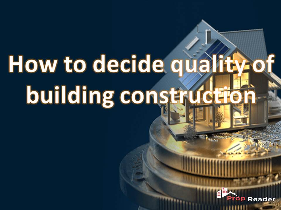 How to decide quality of building construction