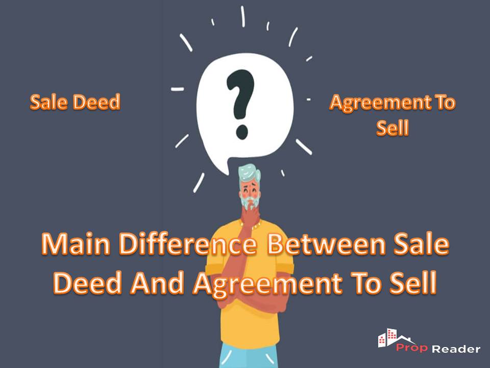 Main Difference Between Sale Deed And Agreement To Sell