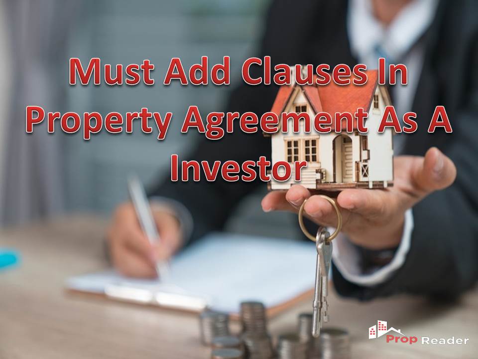 Must add clauses in property agreement as a investor
