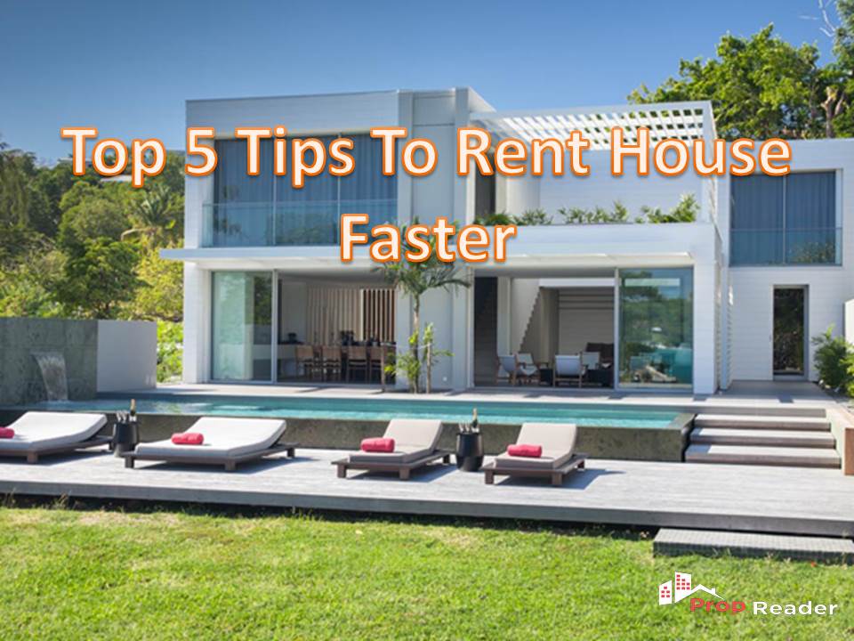 Top 5 tips to rent house faster